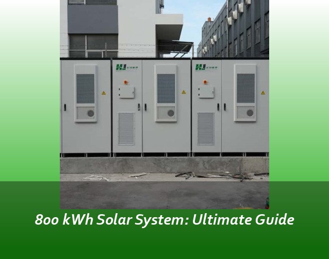 800 kWh Solar System: Ultimate Guide